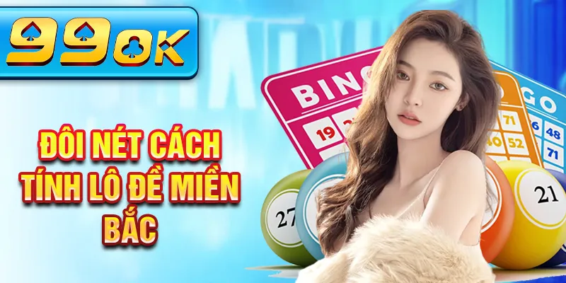 Đôi nét cách tính lô đề miền bắc